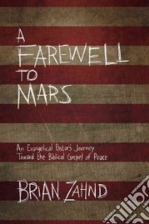 A Farewell to Mars libro in lingua di Zahnd Brian