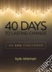 40 Days to Lasting Change libro in lingua di Idleman Kyle