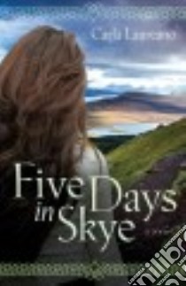 Five Days in Skye libro in lingua di Laureano Carla