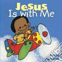 Jesus Is With Me libro in lingua di Anderson Debby