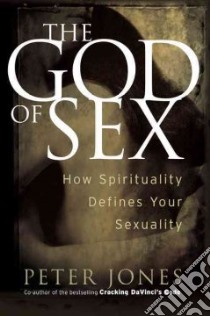 The God of Sex libro in lingua di Jones Peter