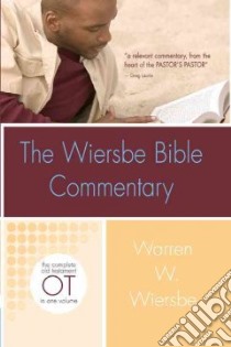 The Wiersbe Bible Commentary libro in lingua di Wiersbe Warren W.