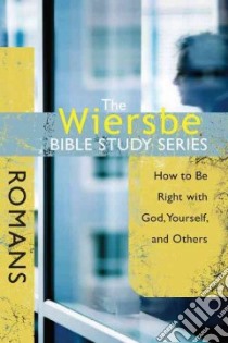 The Wiersbe Bible Study Series - Romans libro in lingua di Wiersbe Warren W.