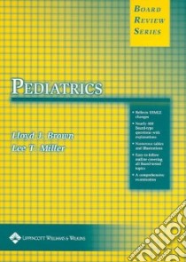 Pediatrics libro in lingua di Brown Lloyd J. M.D. (EDT), Miller Lee Todd M.D. (EDT)