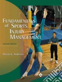 Fundamentals of Sports Injury Management libro in lingua di Marcia Anderson