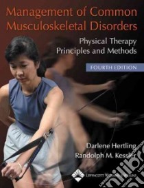 Management of Common Musculoskeletal Disorders libro in lingua di Hertling Darlene, Kessler Randolph M.
