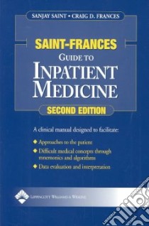 Saint-Frances Guide to Inpatient Medicine libro in lingua di Saint Sanjay, Craig Frances M.D., Frances Craig M.D.