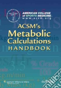 Acsm's Metabolic Calculations Handbook libro in lingua di American College of Sports Medicine