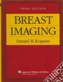 Breast Imaging libro in lingua di Kopans Daniel B.