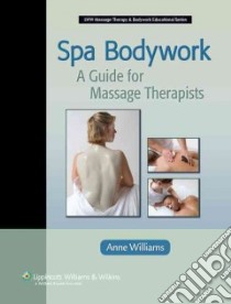 Spa Bodywork libro in lingua di Williams Anne