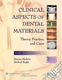 Clinical Aspects of Dental Materials libro in lingua di Gladwin Marcia, Bagby Michael D.