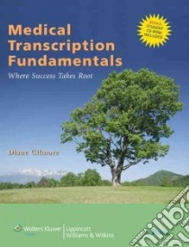 Medical Transcription Fundamentals libro in lingua di Gilmore Diane