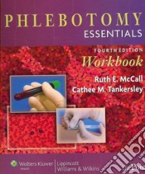 Phlebotomy Essentials libro in lingua di McCall Ruth E., Tankersley Cathee M.