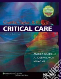 Civetta, Taylor & Kirby's Critical Care libro in lingua di Gabrielli Andrea (EDT), Layon A. Joseph M.D. (EDT), Yu Mihae M.D. (EDT)