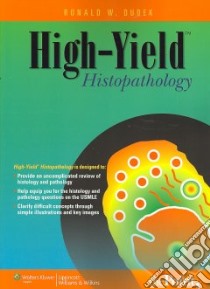 High-yield Histopathology libro in lingua di Dudek Ronald W. Ph.D.