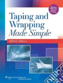 Taping and Wrapping Made Simple libro in lingua di Abell Brad A.