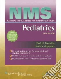 NMS Pediatrics libro in lingua di Dworkin Paul H. (EDT), Algranati Paula S. (EDT)