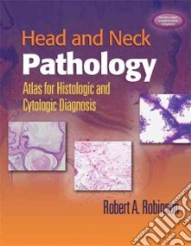 Head and Neck Pathology libro in lingua di Robinson Robert A.
