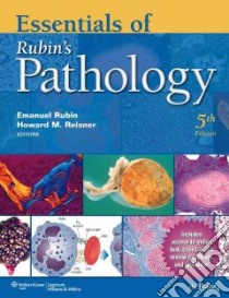 Essential Of Rubin's Pathology libro in lingua di Rubin Emanuel, Reisner Howard M. Ph.D.
