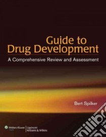 Guide to Drug Development libro in lingua di Spiker Bent Ph.d. M.d.