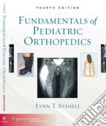 Fundamentals of Pediatric Orthopedics libro in lingua di Staheli Lynn T.