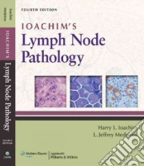 Ioachim's Lymph Node Pathology libro in lingua di Ioachim Harry L., Medeiros L. Jeffrey M.D.