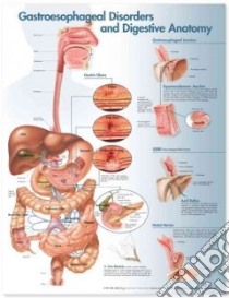 Gastroesophageal Disorders and Digestive Anatomy libro in lingua di Anatomical Chart Company (COR)