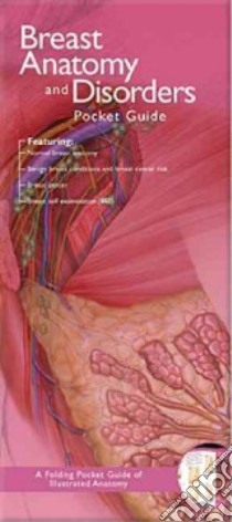 Anatomical Chart Company's Breast Anatomy and Disorders Guide libro in lingua di Anatomical Chart Company (COR)
