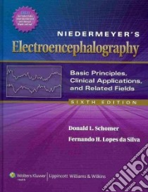 Niedermeyer's Electroencephalography libro in lingua di Schomer Donald L., Da Silva Fernando H. Lopes M.D.