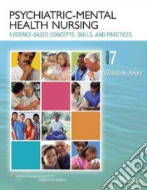 Psychiatric-Mental Health Nursing libro in lingua di Mohr Wanda K.