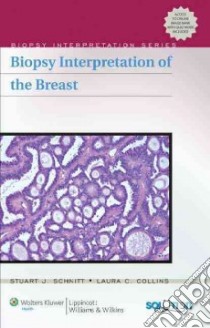 Biopsy Interpretation of The Breast libro in lingua di Schnitt Stuart J. M.d., Collins Laura C. M.D.