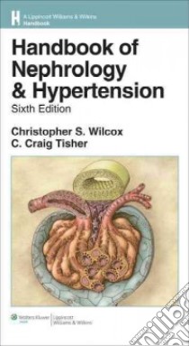Handbook of Nephrology & Hypertension libro in lingua di Wilcox Christopher S. (EDT), Tisher C. Craig M.D. (EDT)