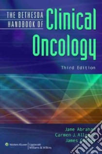 Bethesda Handbook of Clinical Oncology libro in lingua di Jame Abraham
