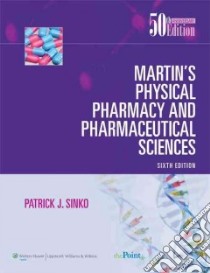 Martin's Physical Pharmacy and Pharmaceutical Sciences libro in lingua di Sinko Patrick J. Ph.D. (EDT)