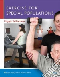 Exercise for Special Populations libro in lingua di Williamson Peggie