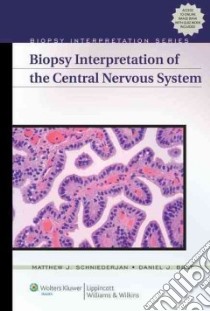 Biopsy Interpretation of the Central Nervous System libro in lingua di Schniederjan Matthew J. M.D., Brat Daniel J. M.D. Ph.D.
