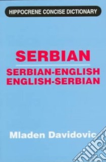 Serbian-English, English-Serbian Concise Dictionary libro in lingua di Davidovic Mladen