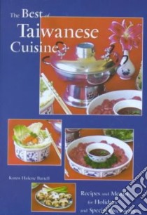 The Best of Taiwanese Cuisine libro in lingua di Bartell Karen Hulene