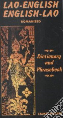 Lao-English/English-Lao Dictionary and Phrasebook libro in lingua di Higbie James
