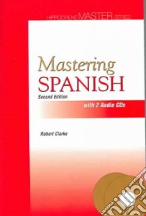 Mastering Spanish libro in lingua di Clark Robert, Parr Betty (EDT)