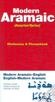 Modern Aramaic Assyrinan/Syriac libro in lingua di Awde Nicholas, Limassu Nineb, Al-Jeloo Nicholas