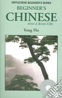 Beginner's Chinese libro in lingua di Ho Yong