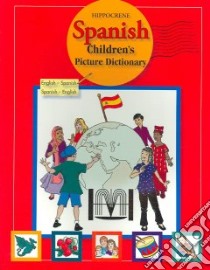 Hippocrene Spanish Children's Picture Dictionary libro in lingua di Not Available (NA)