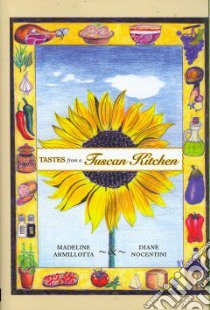 Tastes from a Tuscan Kitchen libro in lingua di Armillotta Madeline