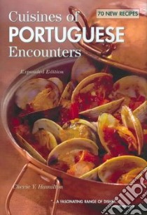 Cuisines of Portuguese Encounters libro in lingua di Hamilton Cherie Y.
