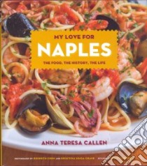 My Love for Naples libro in lingua di Callen Anna Teresa