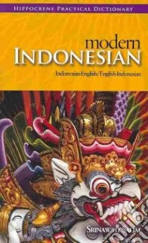 Modern Indonesian-English / English-Modern Indonesian Practi libro in lingua di Srinawati Salim