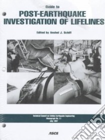 Guide to Post-Earthquake Investigation of Lifelines libro in lingua di American Society of Civil Engineers Earthquake Investigations committe (COR), Schiff Anshel J. (EDT), Schiff Anshel J.