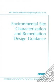 Environmental Site Characterization and Remediation Design Guidance libro in lingua di Not Available (NA)