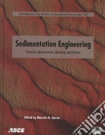 Sedimentation Engineering libro in lingua di Garcia Marcelo H. Ph.D. (EDT)